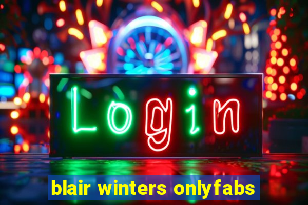 blair winters onlyfabs